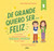 De grande quiero ser...feliz 3 / When I Grow Up, I Want to Be... Happy 3 (Spanish Edition) by Anna Morató García, 9786073843188