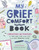My Grief Comfort Book (Creative Activities to Help Kids Cope with Loss and Keep Memories Alive) by Brie Overton, Jesse White, 9781635868227