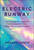 Electric Runway (How Emerging Technologies are Transforming the $3 Trillion Fashion Industry Around the World) by Amanda Cosco, 9781394267088