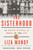 The Sisterhood (The Secret History of Women at the CIA) - 9780593238196 by Liza Mundy, 9780593238196