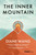 The Inner Mountain (Discover Your True Spirit, Strength, and Potential) by Diane Wang, 9798887501048