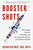 Booster Shots (The Urgent Lessons of Measles and the Uncertain Future of Children's Health) by Adam Ratner, MD, MPH, 9780593330869