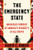 The Emergency State (America's Pursuit of Absolute Security at All Costs) by David C. Unger, 9780143122975