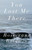You Lost Me There by Rosecrans Baldwin, 9781594485244