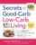 Secrets of Good-Carb/Low-Carb Living (More Than 150 Taste-Tempting, Waist-Slimming Recipes) by Sandra Woodruff, 9781583331958