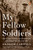 My Fellow Soldiers (General John Pershing and the Americans Who Helped Win the Great War) by Andrew Carroll, 9780143110811