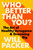 Who Better Than You? (The Art of Healthy Arrogance & Dreaming Big) by Will Packer, 9780593582169