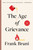 The Age of Grievance - 9781668016442 by Frank Bruni, 9781668016442