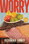 Worry (A Novel) - 9781668018620 by Alexandra Tanner