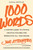 1000 Words (A Writer's Guide to Staying Creative, Focused, and Productive All Year Round) - 9781668023617 by Jami Attenberg, 9781668023617