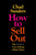 How to Sell Out (The (Hidden) Cost of Being a Black Writer) by Chad Sanders, 9781982190835