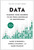 Data (Harness Your Numbers to Go from Uncertain to Unstoppable) by Mark O'Donnell, Angela Kalemis, Mark Stanley, 9781637746134