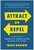 Attract or Repel (Seven Keys to Magnetize Your Company and Build the Culture of Your Dreams) by Walt Brown, 9781637746158
