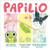 Papilio by Ben Clanton, Corey R. Tabor, Andy Chou Musser, Ben Clanton, Corey R. Tabor, Andy Chou Musser, 9780593693254