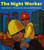 The Night Worker by Kate Banks, Georg Hallensleben, 9780374400002 The Night Worker by Kate Banks, Georg Hallensleben, 9780374400002