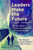 Leaders Make the Future, Third Edition (10 New Skills to Humanize Leadership with Generative AI) by Bob Johansen, Jeremy Kirshbaum, Gabe Cervantes, 9798890570321