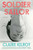 Soldier Sailor (A Novel) by Claire Kilroy, 9781668051801