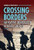 Crossing Borders (Navigating Immigration in North America) by Elsie Olson, 9798765627204
