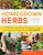 Homegrown Herbs (A Complete Guide to Growing, Using, and Enjoying More than 100 Herbs) by Tammi Hartung, Rosemary Gladstar, 9781603427036