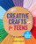 Creative Crafts for Teens (25 Empowering Projects) by Jennifer Perkins, 9798886509236