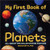 My First Book of Planets (All About the Solar System for Kids) by Dr. Bruce Betts, 9781638788317