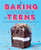 The Baking Cookbook for Teens (75 Delicious Recipes for Sweet and Savory Treats) by Robin Donovan, 9781638788560