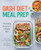 DASH Diet Meal Prep (100 Healthy Recipes and 6 Weekly Plans) by Maria-Paula Carrillo MS, RDN, LD, Katie McKee MCN, RDN, LD, 9781647391720