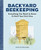 Backyard Beekeeping (Everything You Need to Know to Start Your First Hive) by David Burns, Sheri Burns, 9781647395148