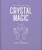 The Little Book of Crystal Magic by OH, 9781035422548