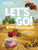 Let's Go! Bible Adventures (Real Bible Stories for Kids Who Love Trains, Tractors, Ice Cream Trucks, and More!) by Valerie Ellis, Carolina Farias, 9781496481481