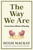 The Way We Are (Lessons from a lifetime of listening) by Hugh Mackay, 9781761470059