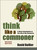 Think Like a Commoner, Second Edition (A Short Introduction to the Life of the Commons) by David Bollier, 9781774060117