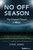No Off Season (The Constant Pursuit of More. A Playbook For Achieving More In Business and Life) - 9798887504599 by Steve Jones