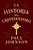 La historia del cristianismo / A History of Christianity (Spanish Edition) by Paul Johnson, 9798890982391