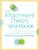 The Attachment Theory Workbook (Powerful Tools to Promote Understanding, Increase Stability, and Build Lasting Relationships) by Annie Chen LMFT, 9781641523554