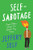 Self-Sabotage (And Other Ways I've Spent My Time) by Jeffery Self, 9780063328778