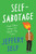Self-Sabotage (And Other Ways I've Spent My Time) by Jeffery Self, 9780063328778