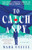 To Catch a Spy by Mark ONeill, 9781464225017