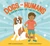 Dogs vs. Humans (A Showdown of the Senses) by Stephanie Gibeault, Bambi Edlund, 9781771475785