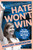 Hate Won't Win (Find Your Power and Leave This Place Better Than You Found It) by Mallory McMorrow, 9780306835407