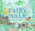 Fairy Walk by Gaia Cornwall, Gaia Cornwall, 9781536230710