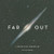 Far Out (A Space-Time Chronicle) by Michael Benson, 9780810949485