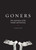 Goners (The Final Hours of the Notable and Notorious) by Gordon Kerr, 9780810983649