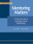 Mentoring Matters (A Practical Guide to Learning-Focused Relationships, Third Edition(Establish a learning-focused mentor-teacher relationship)) by Laura Lipton, Bruce Wellman, 9781962188456