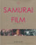 The Samurai Film by Alain Silver, 9781585677801
