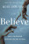 Believe (Why Everyone Should Be Religious) by Ross Douthat, 9780310367581