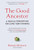 The Good Ancestor (A Radical Prescription for Long-Term Thinking) by Roman Krznaric, 9781615197309