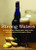 Strong Waters (A Simple Guide to Making Beer, Wine, Cider and Other Spirited Beverages at Home) by Scott Mansfield, Anya Fernald, 9781615190102