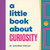 A Little Book About Curiosity by Jonathan Simcoe, 9780241743348