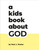 A Kids Book About God by Paul J. Pastor, 9780241743256